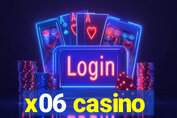 x06 casino